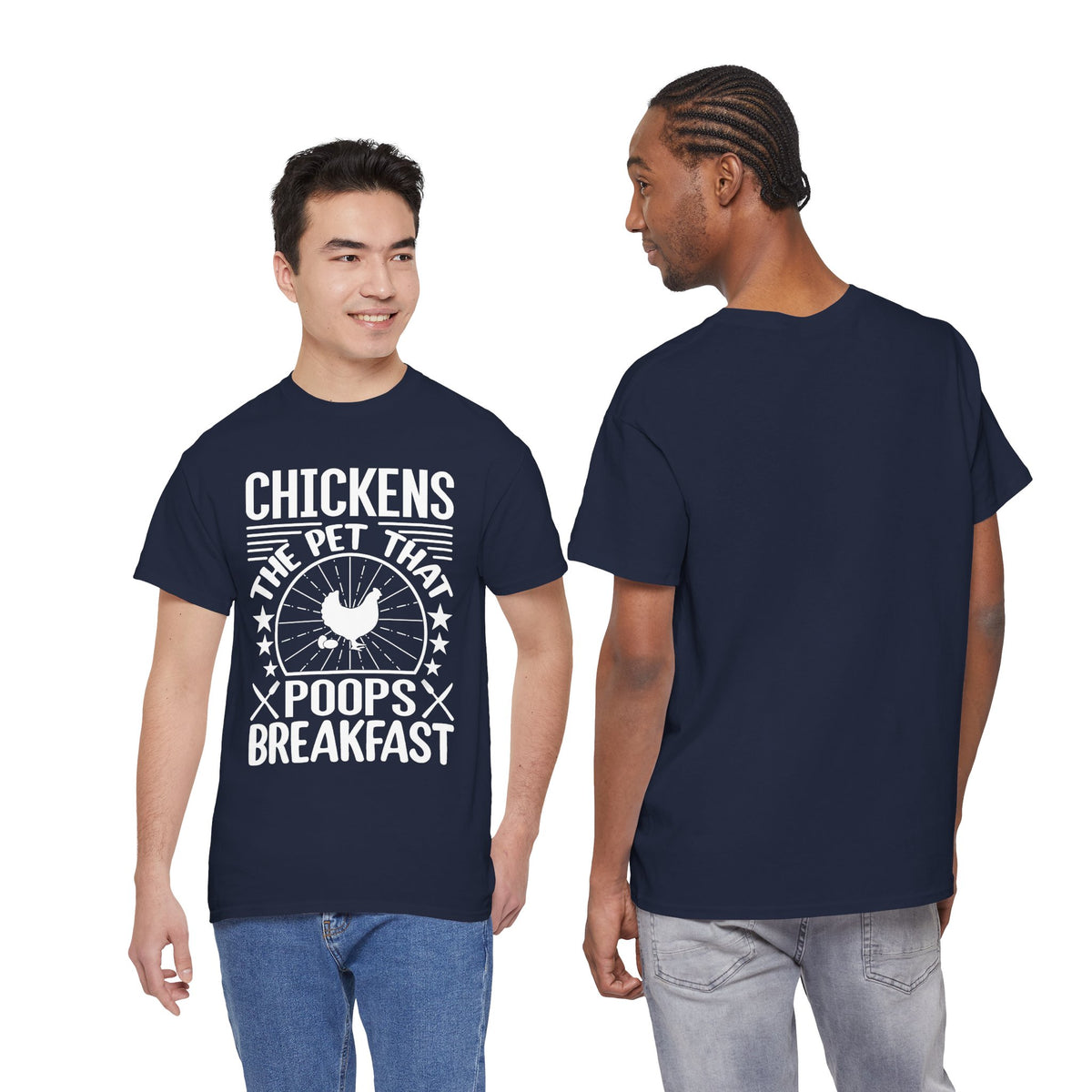 Chickens: The Pet That Poops Breakfast T-Shirt