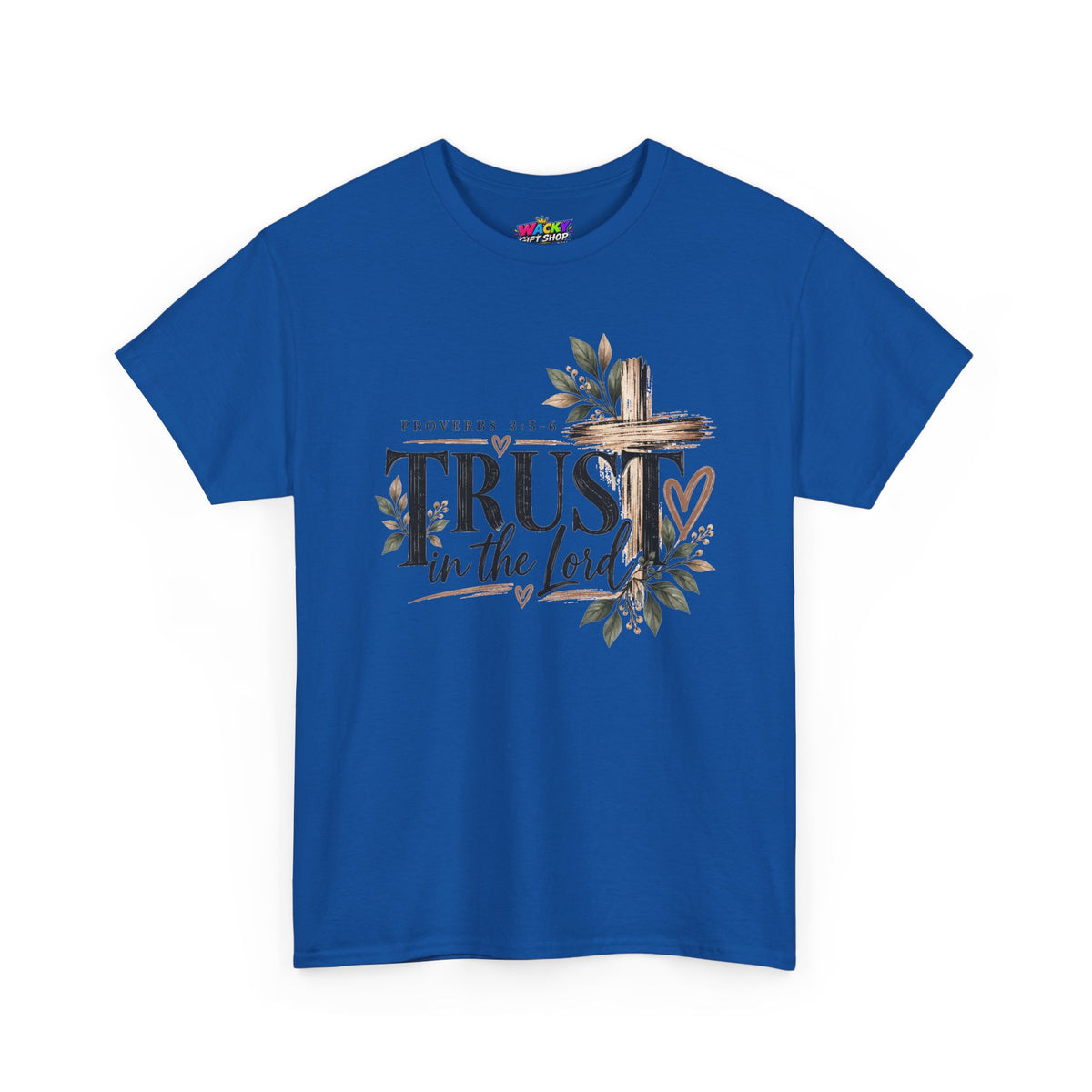 Trust in the Lord Proverbs 3:5-6 Christian T-Shirt