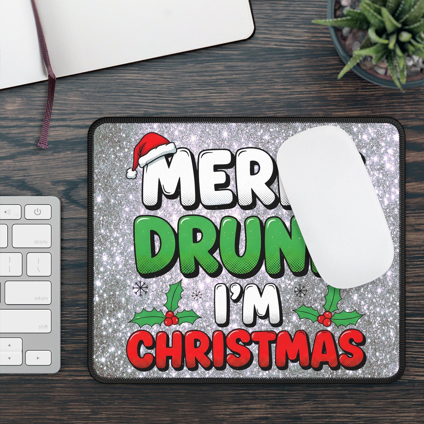 Merry Drunk I'm Christmas Mouse Pad