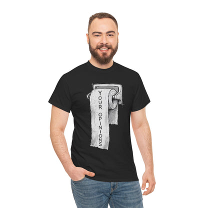 Your Opinions Toilet Paper T-Shirt
