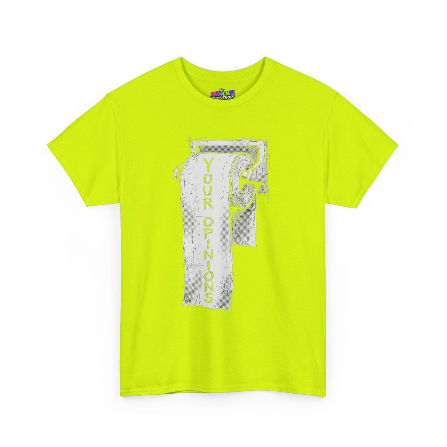 Your Opinions Toilet Paper T-Shirt