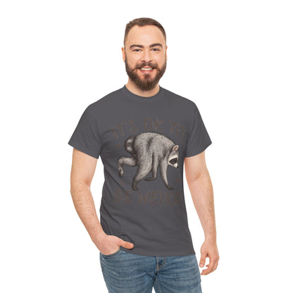 It’s OK to Be Weird Raccoon T-Shirt
