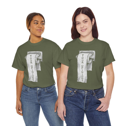 Your Opinions Toilet Paper T-Shirt