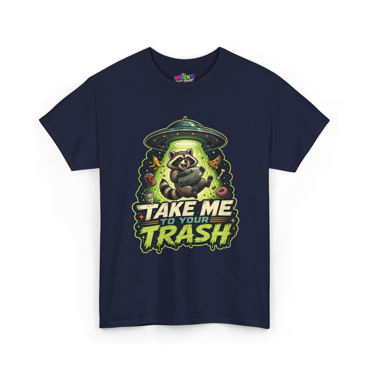 Take Me to Your Trash Raccoon T-Shirt
