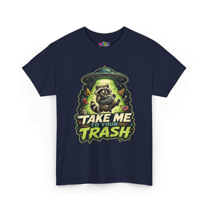 Take Me to Your Trash Raccoon T-Shirt