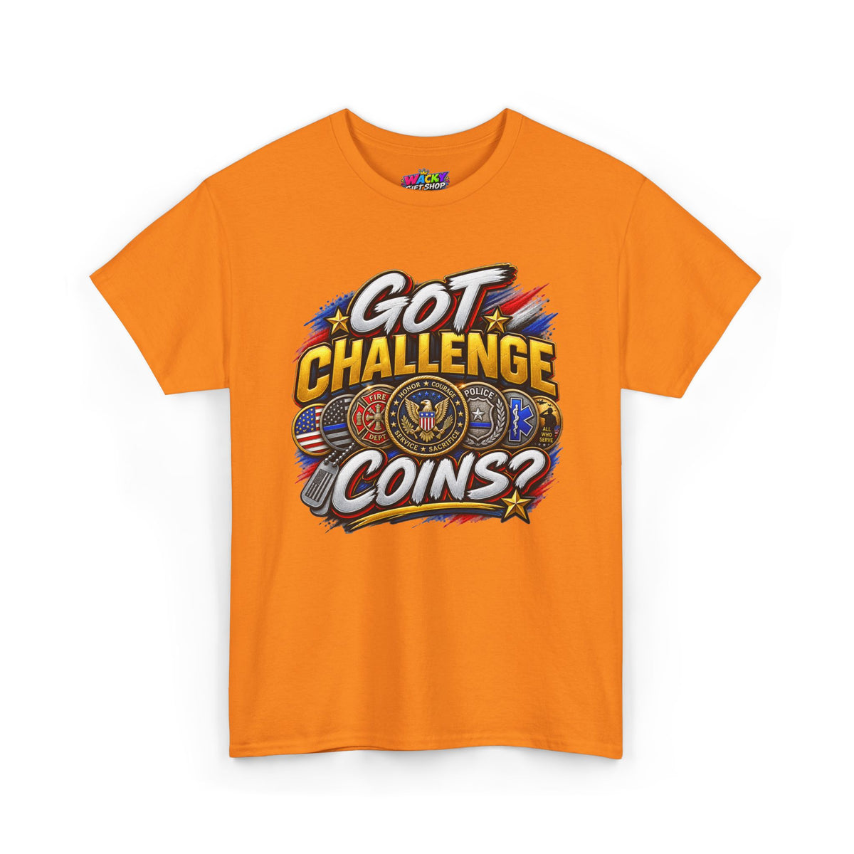 Got Challenge Coins? First Responder & Military T-Shirt