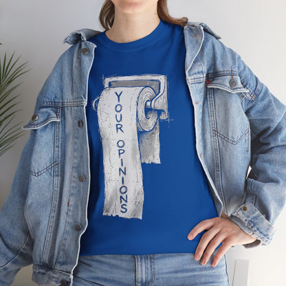 Your Opinions Toilet Paper T-Shirt
