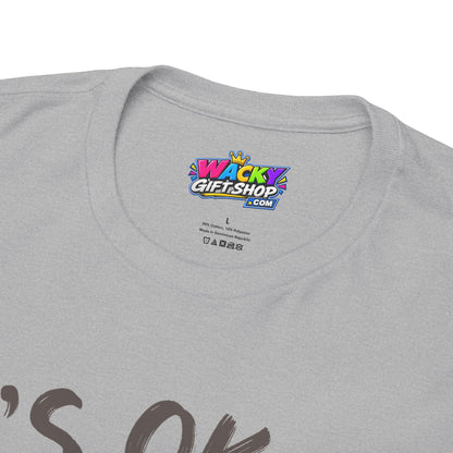 It’s OK to Be Weird Raccoon T-Shirt