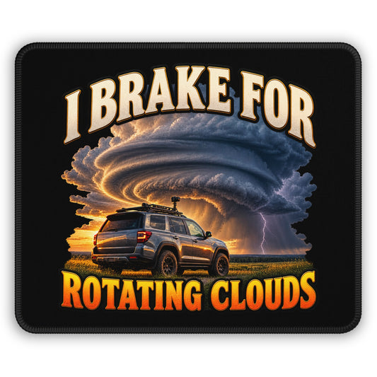 I Brake for Rotating Clouds Mouse Pad