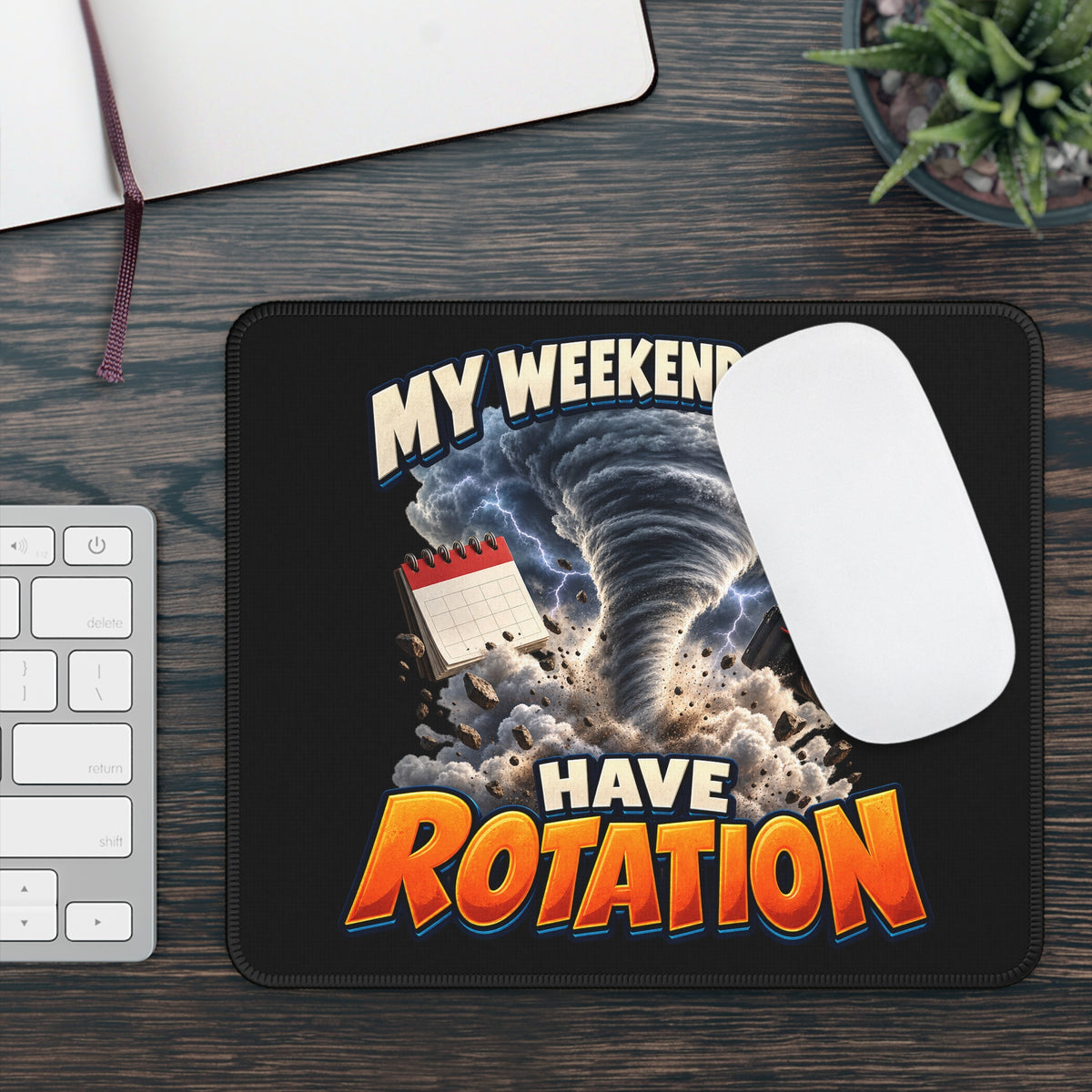 My Weekend Plans Have Rotation Mouse Pad