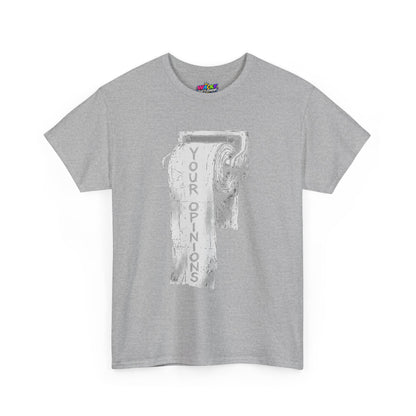 Your Opinions Toilet Paper T-Shirt