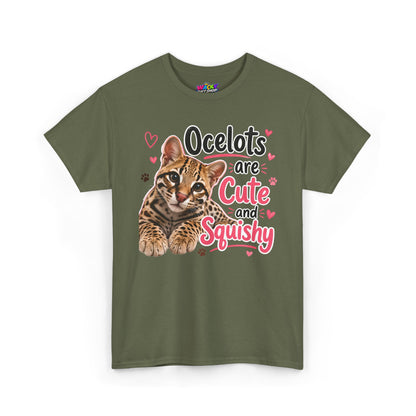 Ocelots Are Cute and Squishy T-Shirt