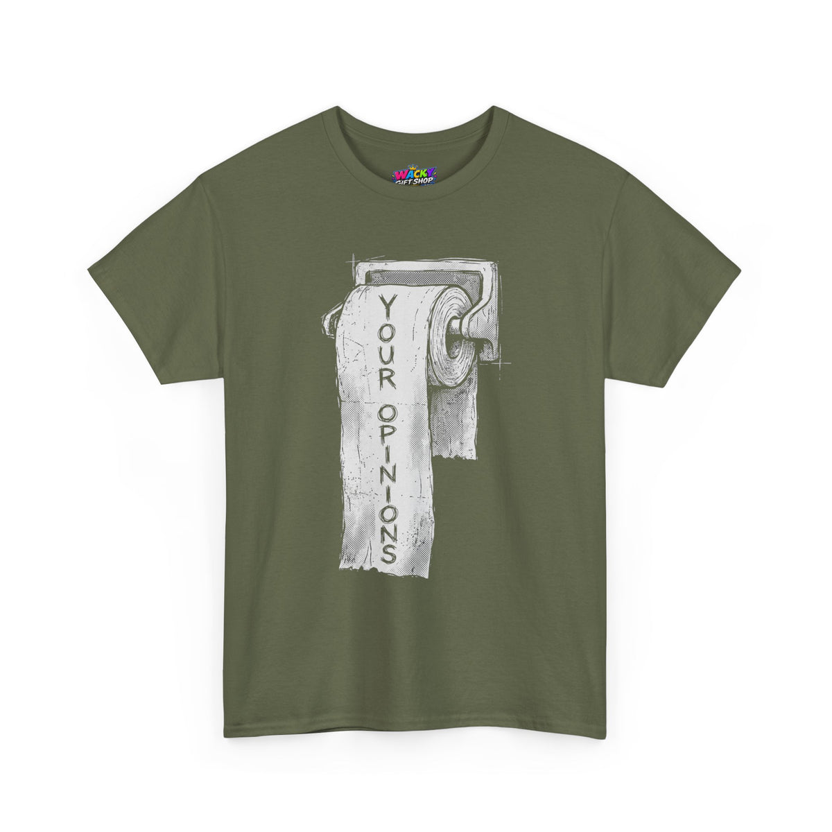 Your Opinions Toilet Paper T-Shirt