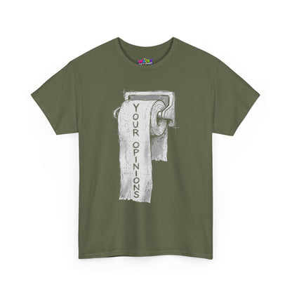 Your Opinions Toilet Paper T-Shirt