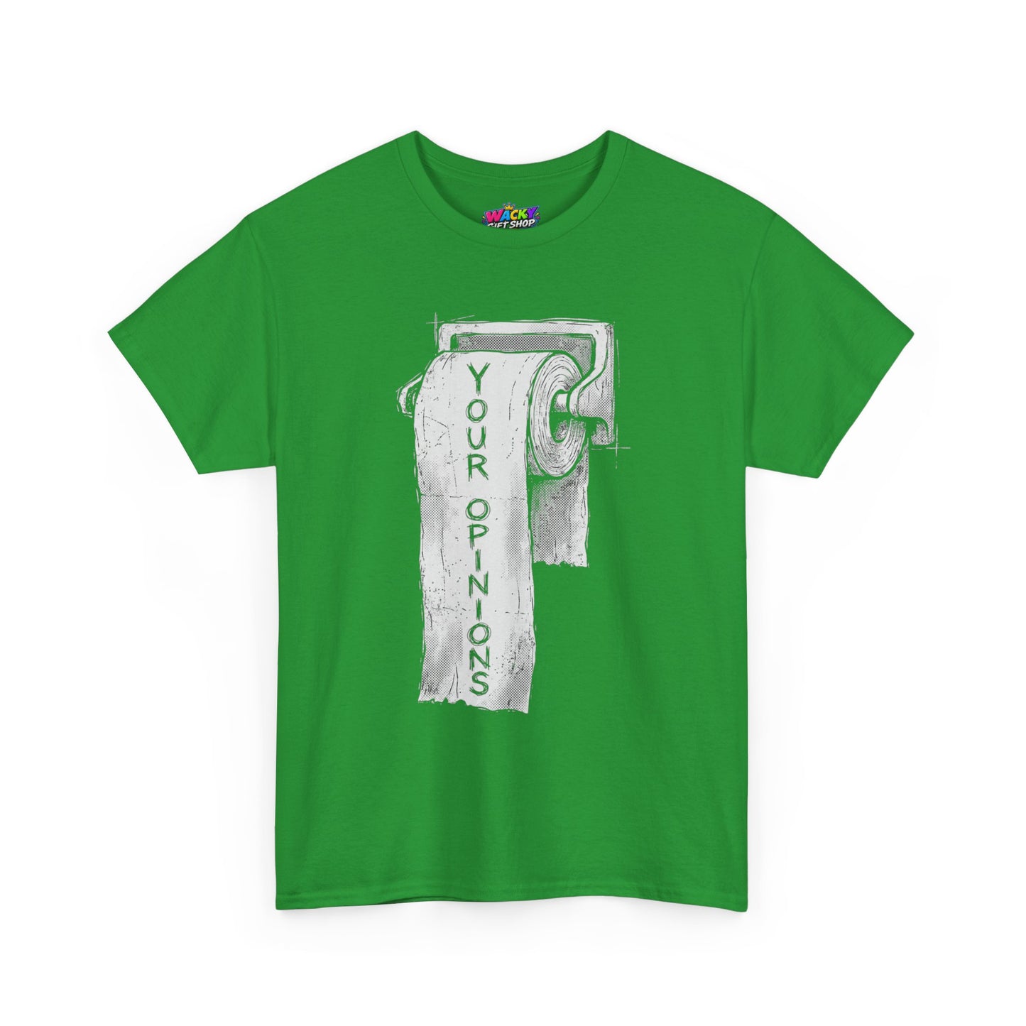 Your Opinions Toilet Paper T-Shirt