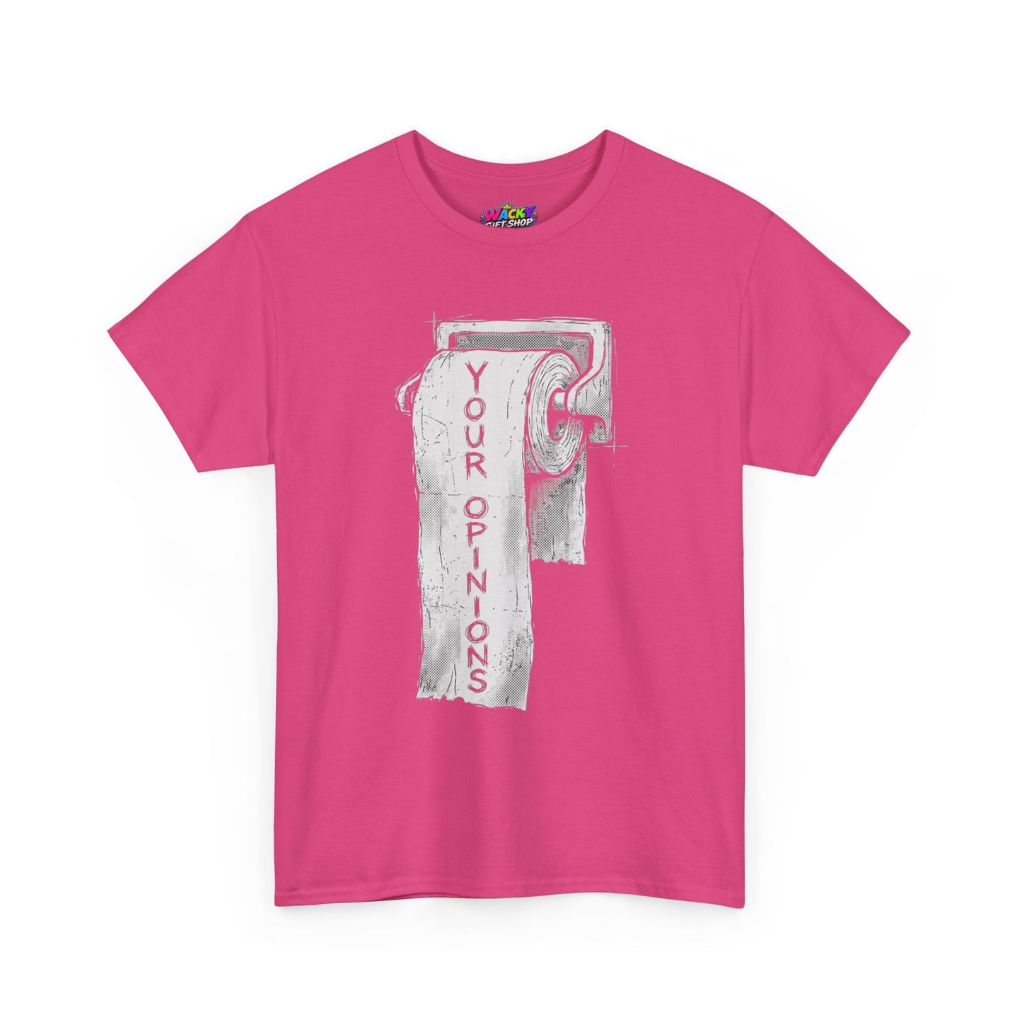 Your Opinions Toilet Paper T-Shirt