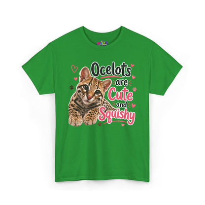 Ocelots Are Cute and Squishy T-Shirt