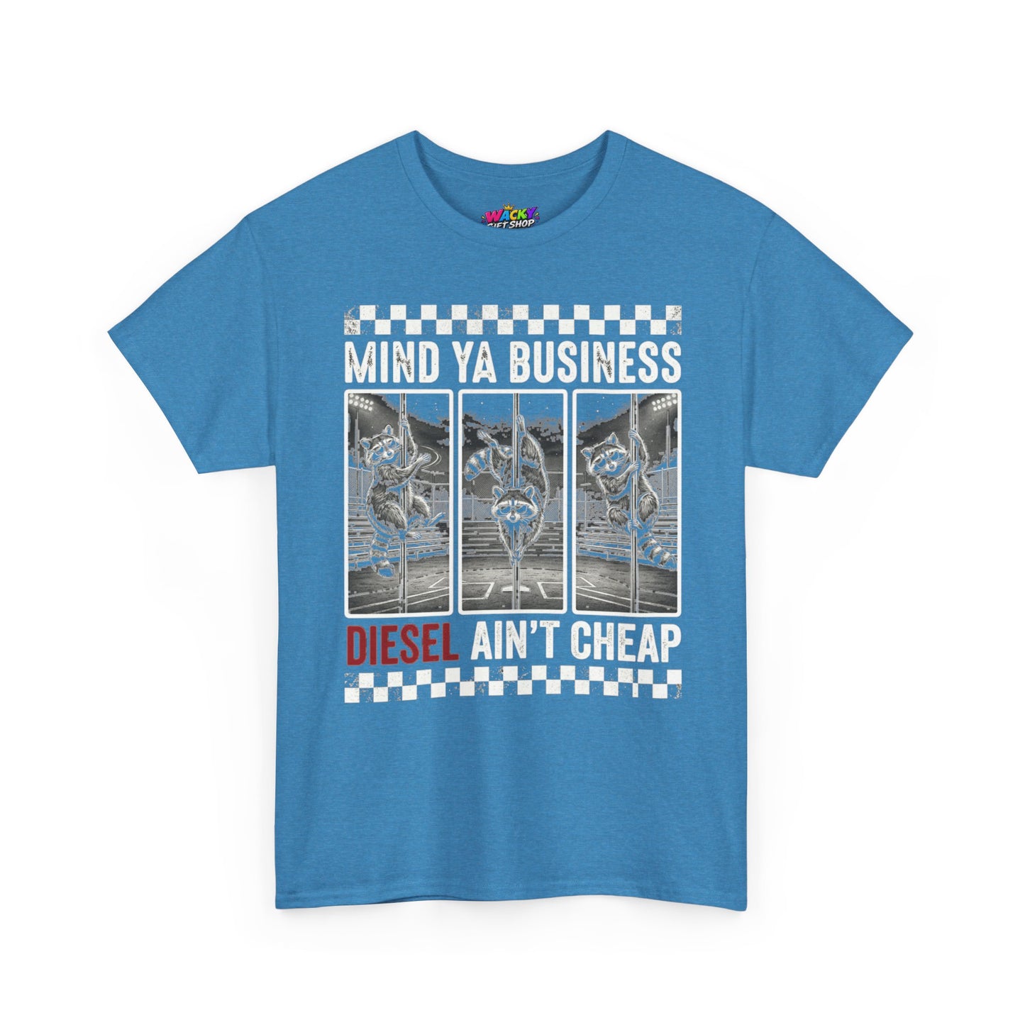 Mind Ya Business Diesel Ain’t Cheap Raccoon T-Shirt