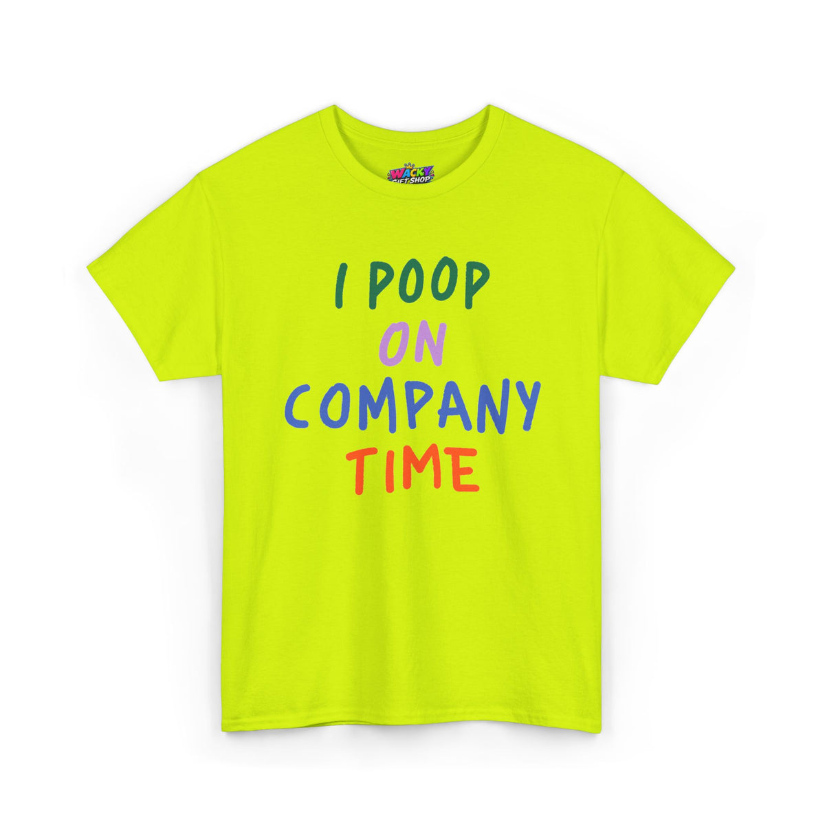 I Poop on Company Time T-Shirt