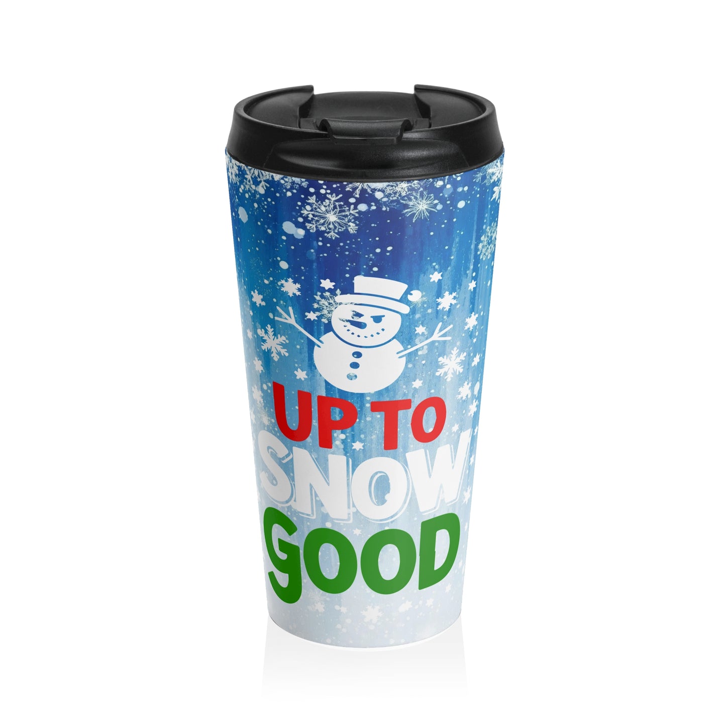 Up to Snow Good Travel Mug