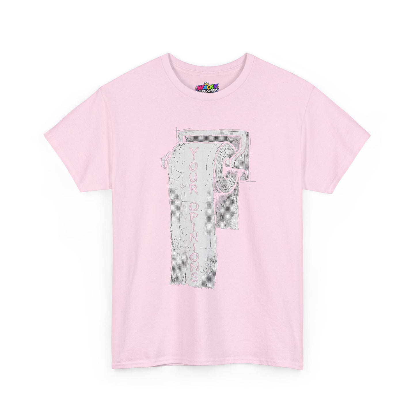 Your Opinions Toilet Paper T-Shirt