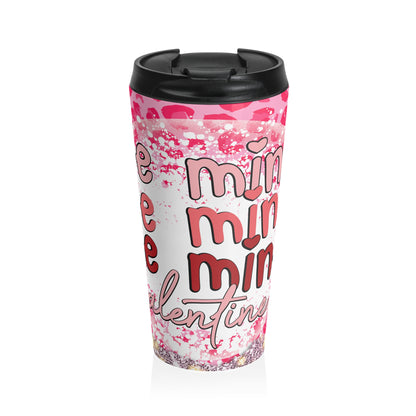 Be Mine Valentine Stainless Steel Travel Mug