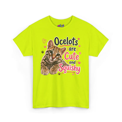Ocelots Are Cute and Squishy T-Shirt