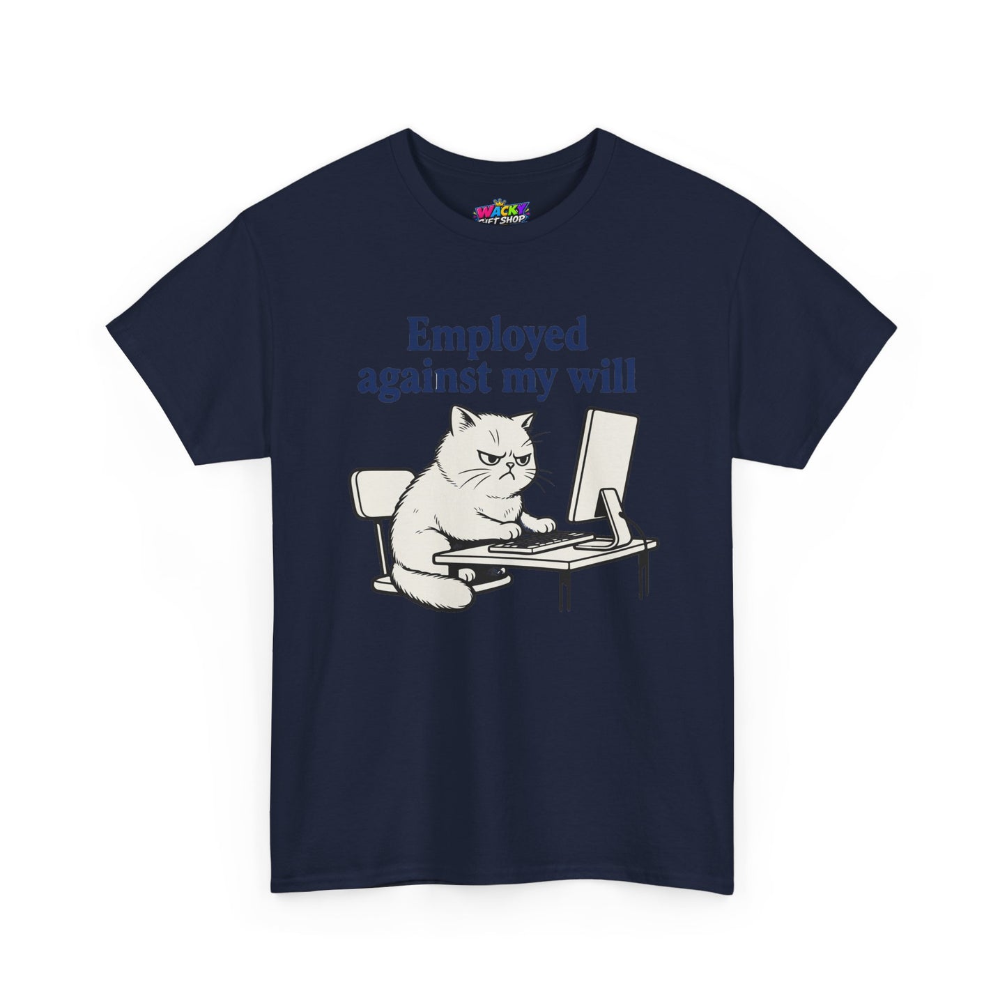 Employed Against My Will Cat T-Shirt