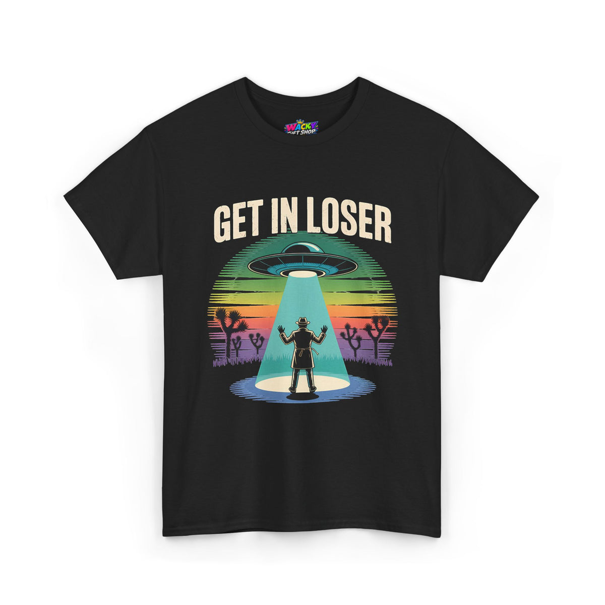 Get In Loser UFO Abduction T-Shirt
