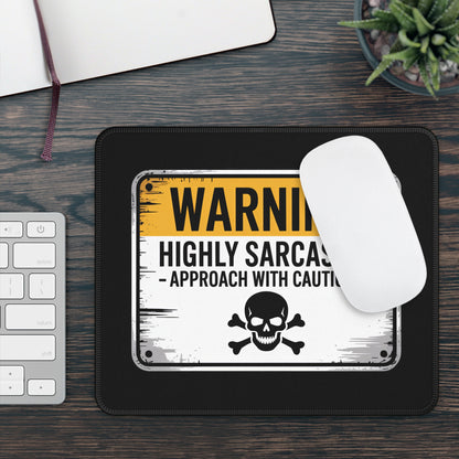 Highly Sarcastic Warning Mouse Pad