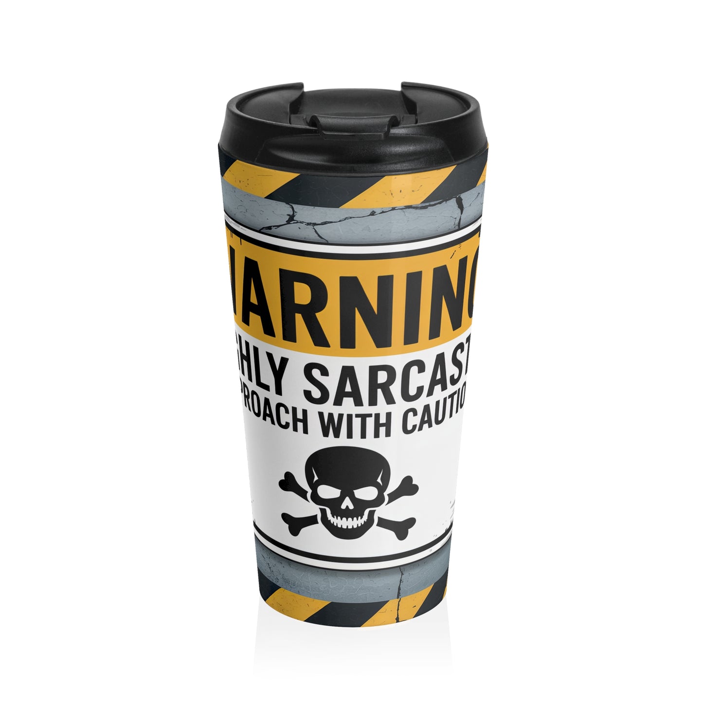 Highly Sarcastic Warning Travel Mug