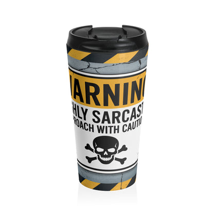 Highly Sarcastic Warning Travel Mug