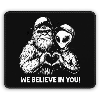 We Believe in You Mouse Pad