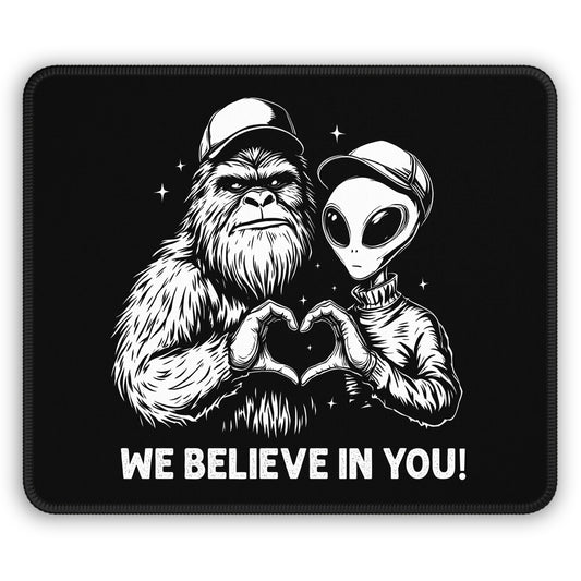 We Believe in You Mouse Pad