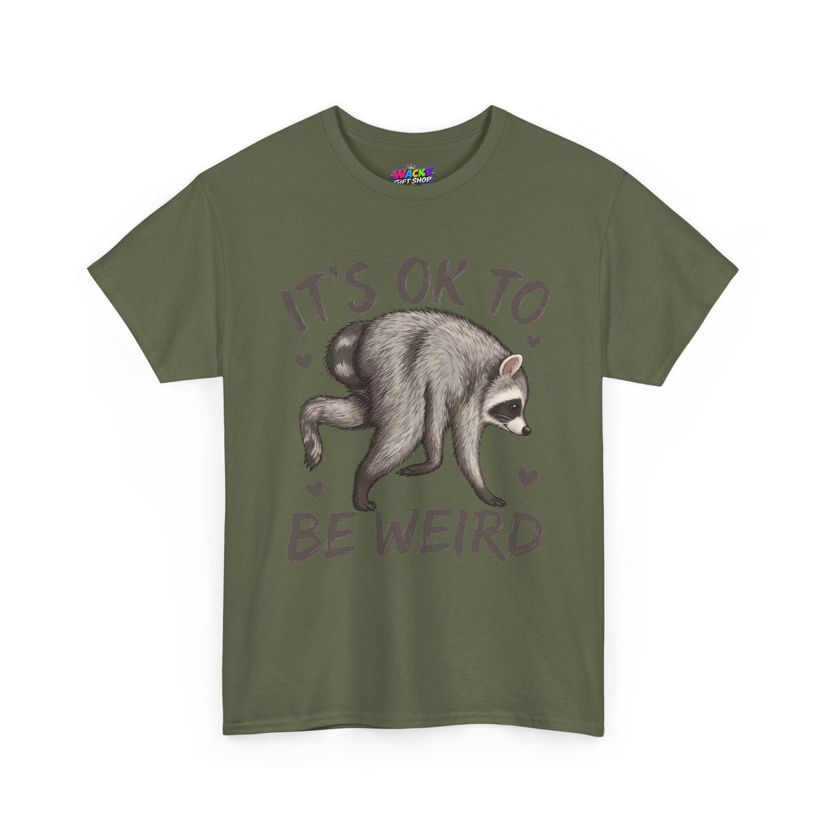 It’s OK to Be Weird Raccoon T-Shirt