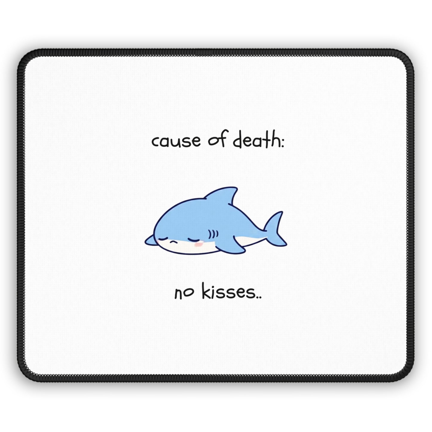 No Kisses Shark Mouse Pad