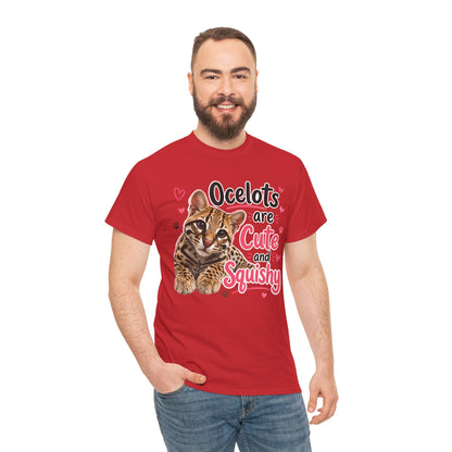 Ocelots Are Cute and Squishy T-Shirt