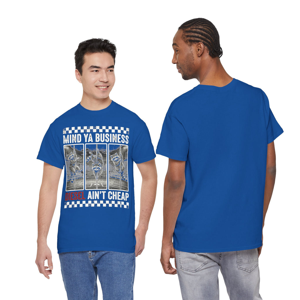Mind Ya Business Diesel Ain’t Cheap Raccoon T-Shirt