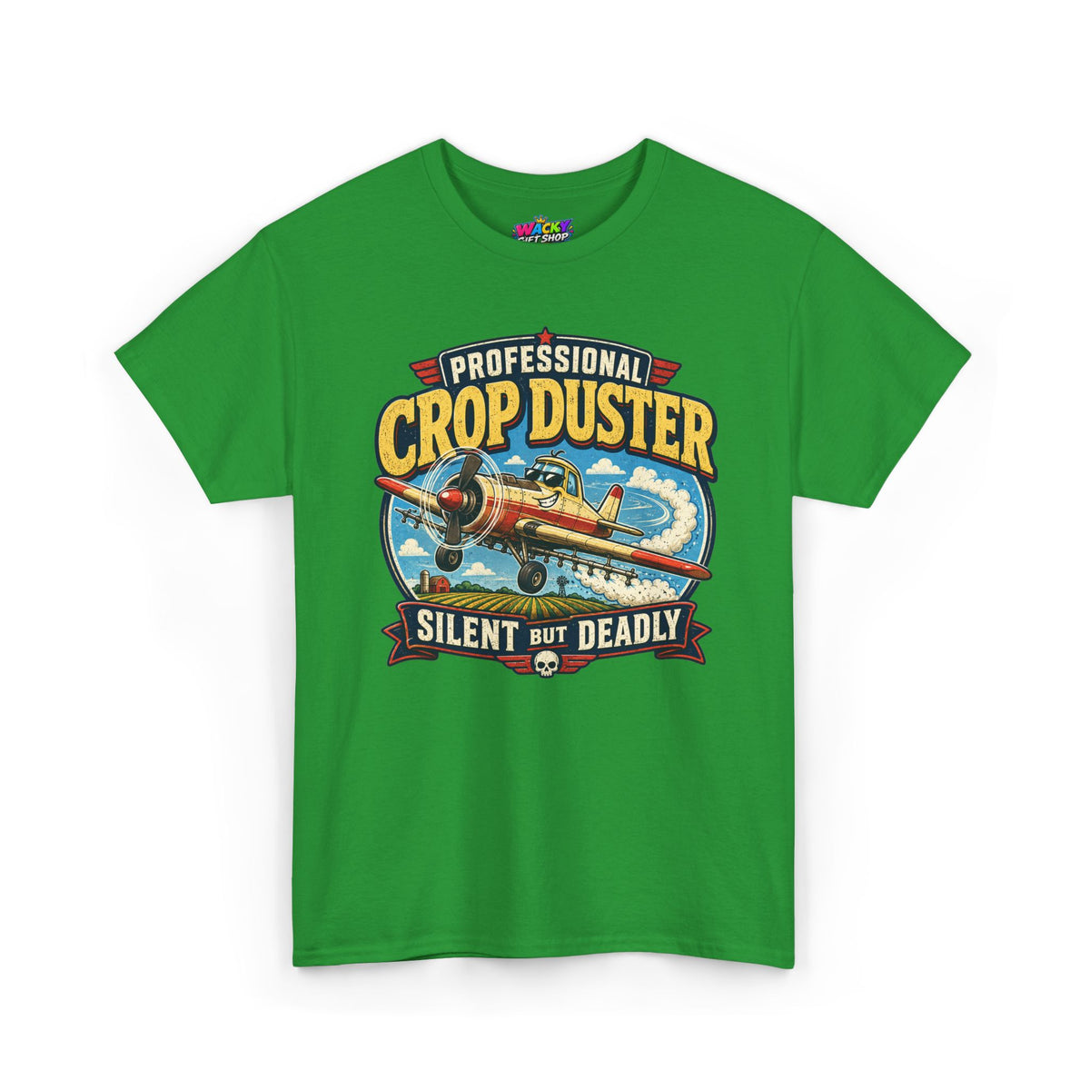 Professional Crop Duster Silent But Deadly T-Shirt