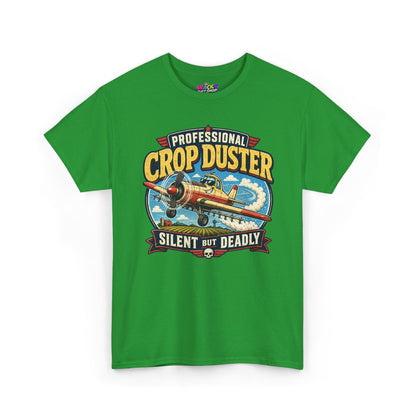 Professional Crop Duster Silent But Deadly T-Shirt