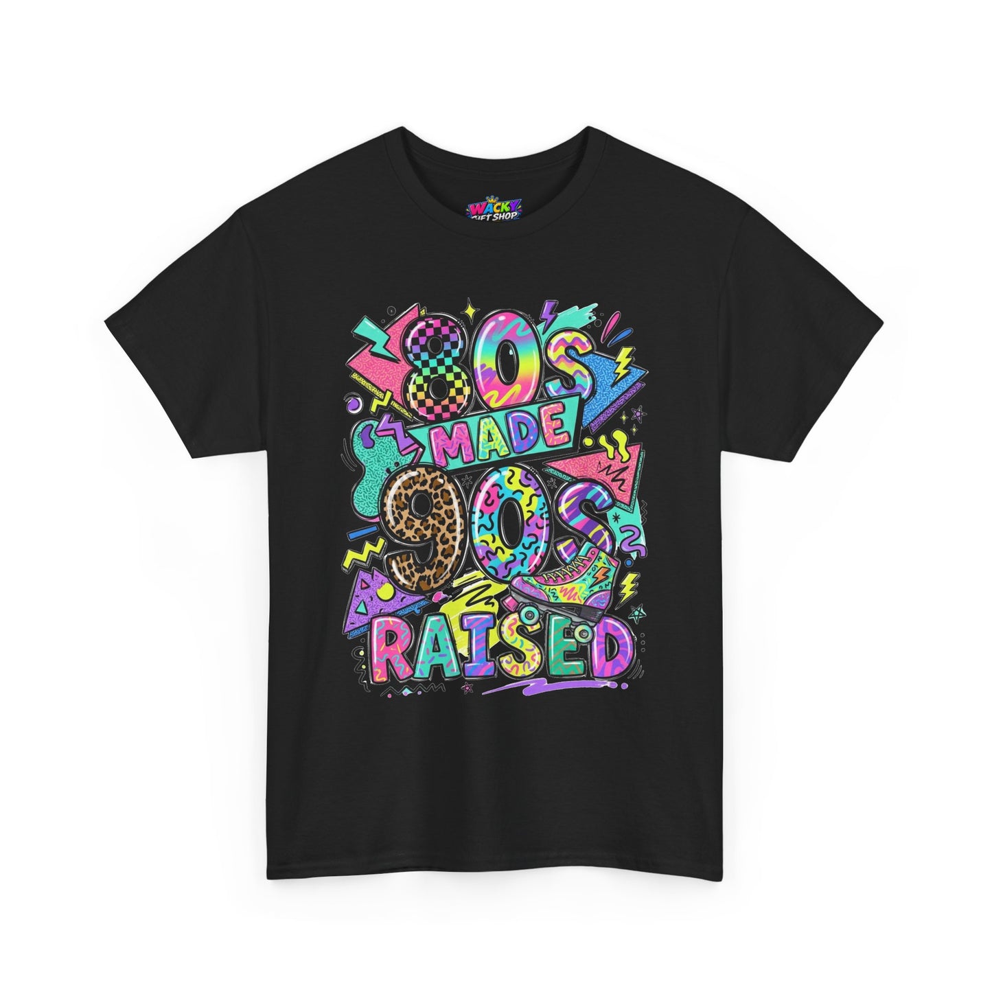 80s Made 90s Raised T-Shirt