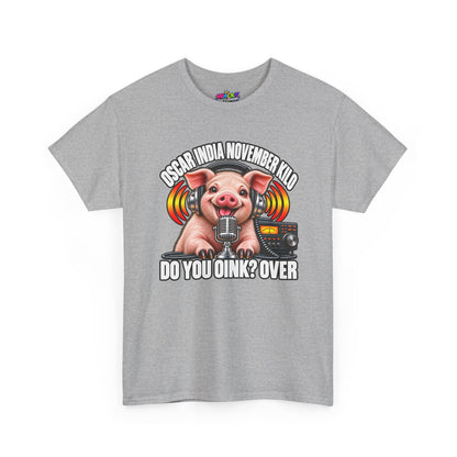 Do You Oink? Over Pig Ham Radio T-Shirt