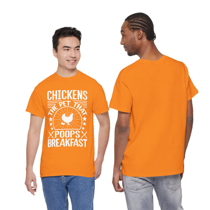 Chickens: The Pet That Poops Breakfast T-Shirt