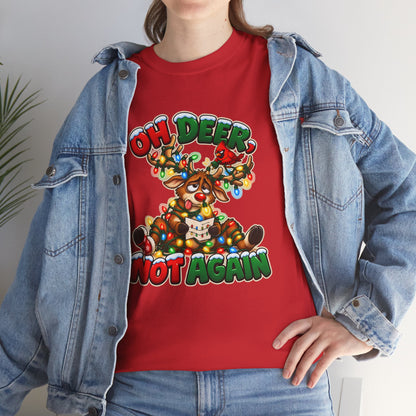 Oh Deer, Not Again Christmas T-Shirt