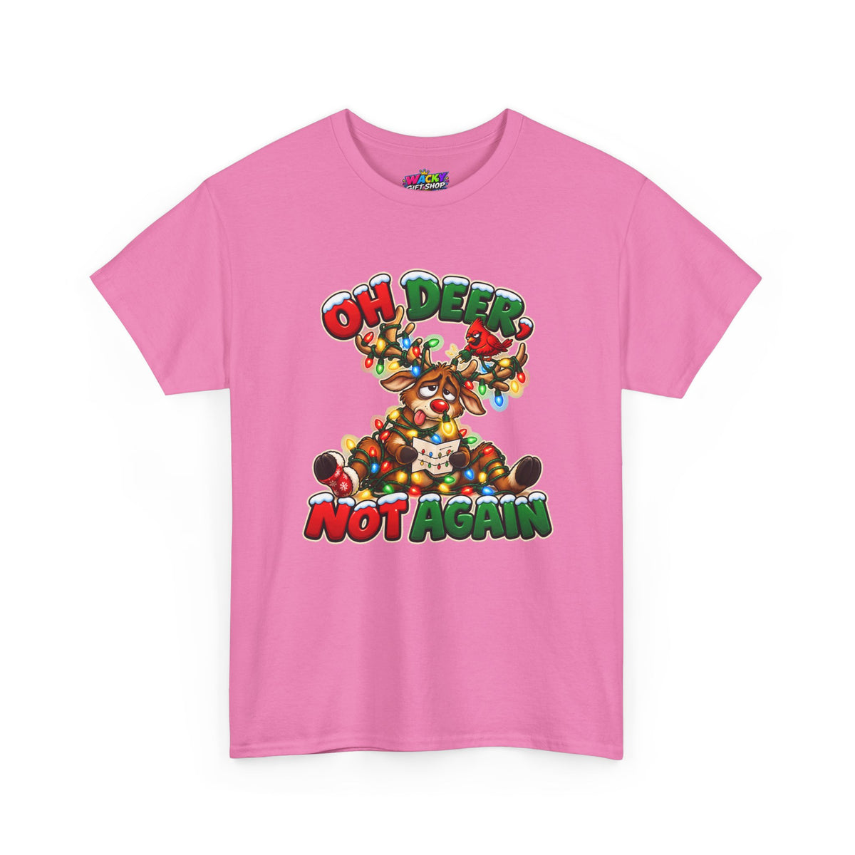 Oh Deer, Not Again Christmas T-Shirt