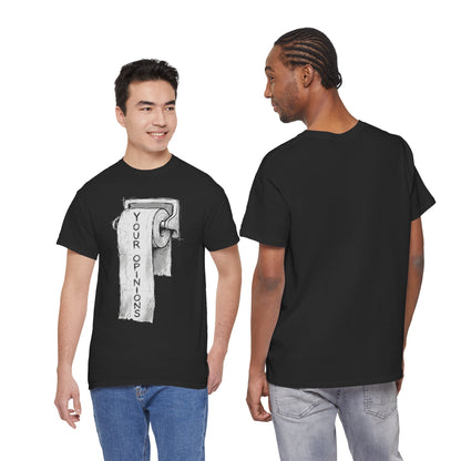 Your Opinions Toilet Paper T-Shirt