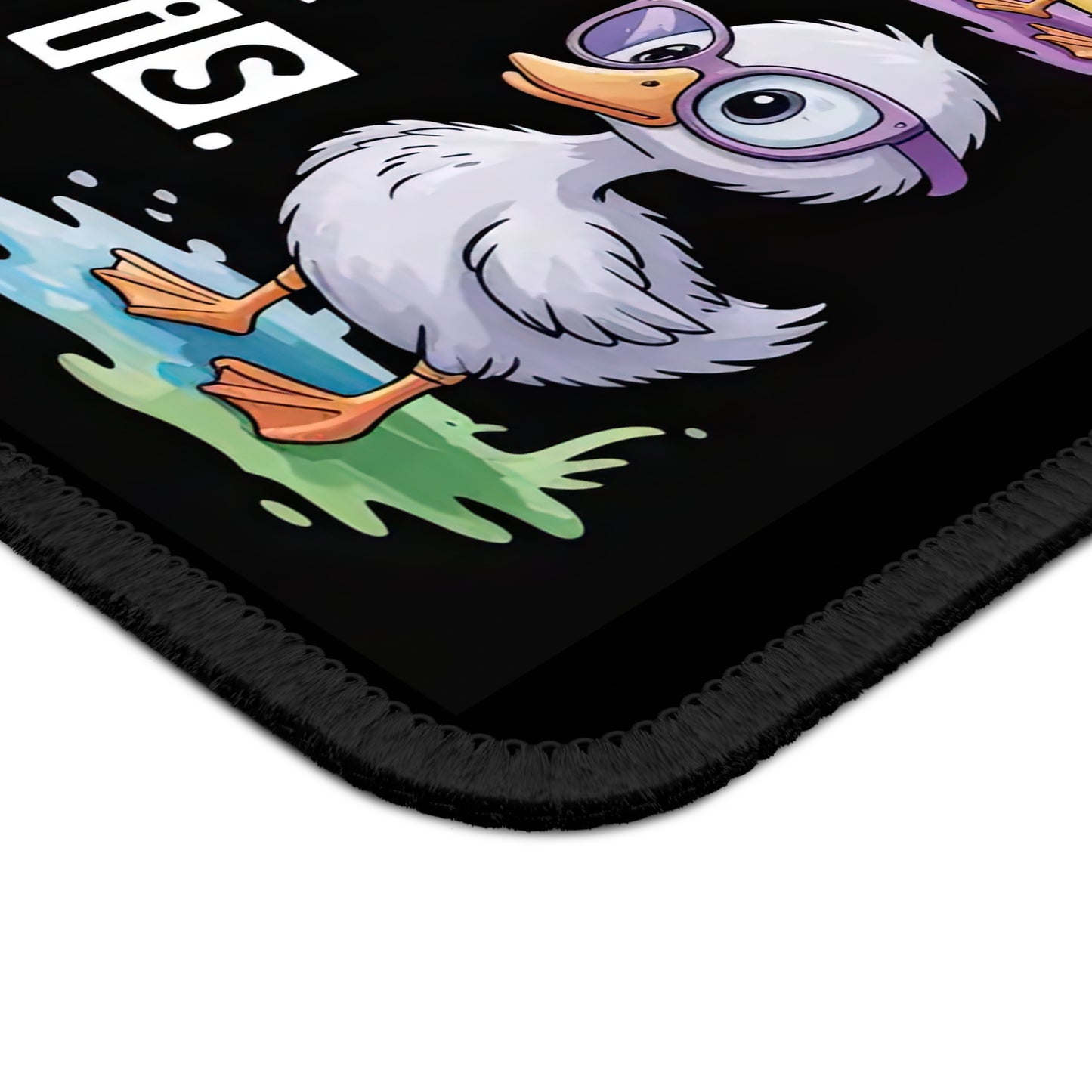 My Ducks Don’t Even Know What a Row Is Mouse Pad