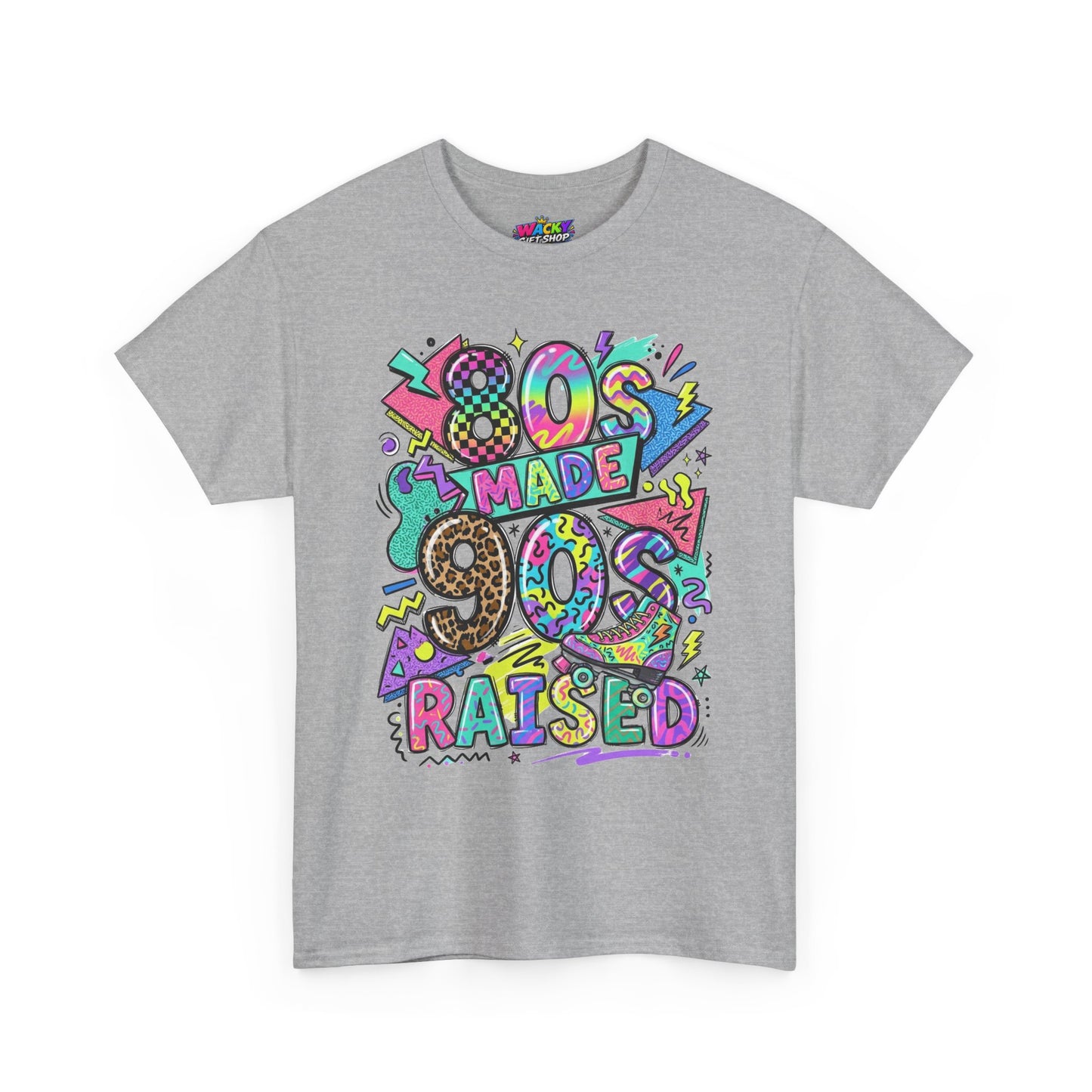 80s Made 90s Raised T-Shirt