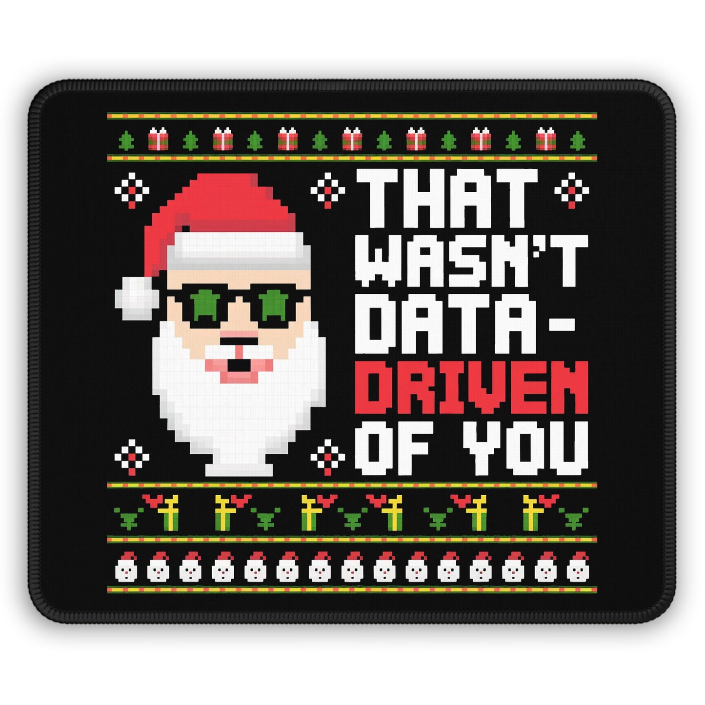 That Wasn’t Data-Driven Mouse Pad