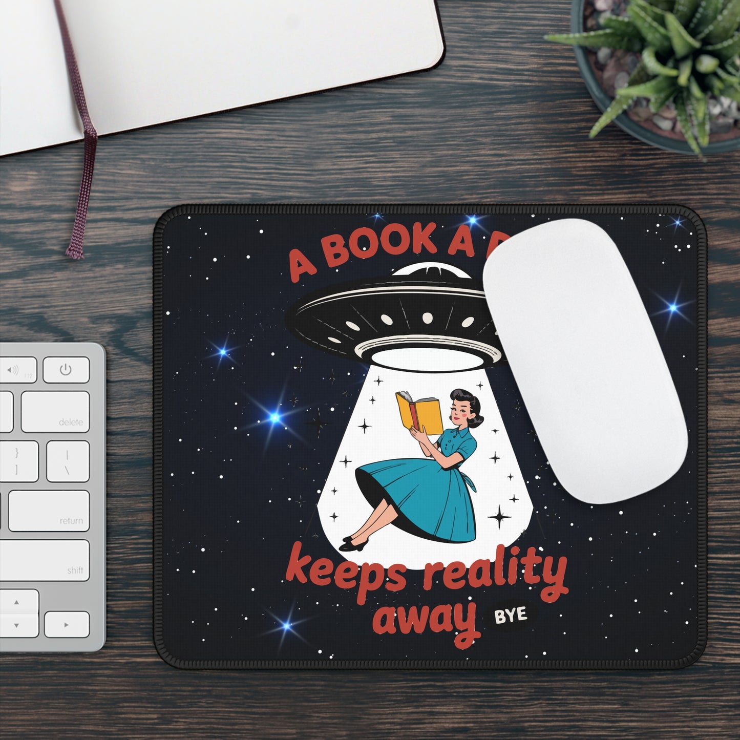 A Book A Day Keeps Reality Away Mouse Pad